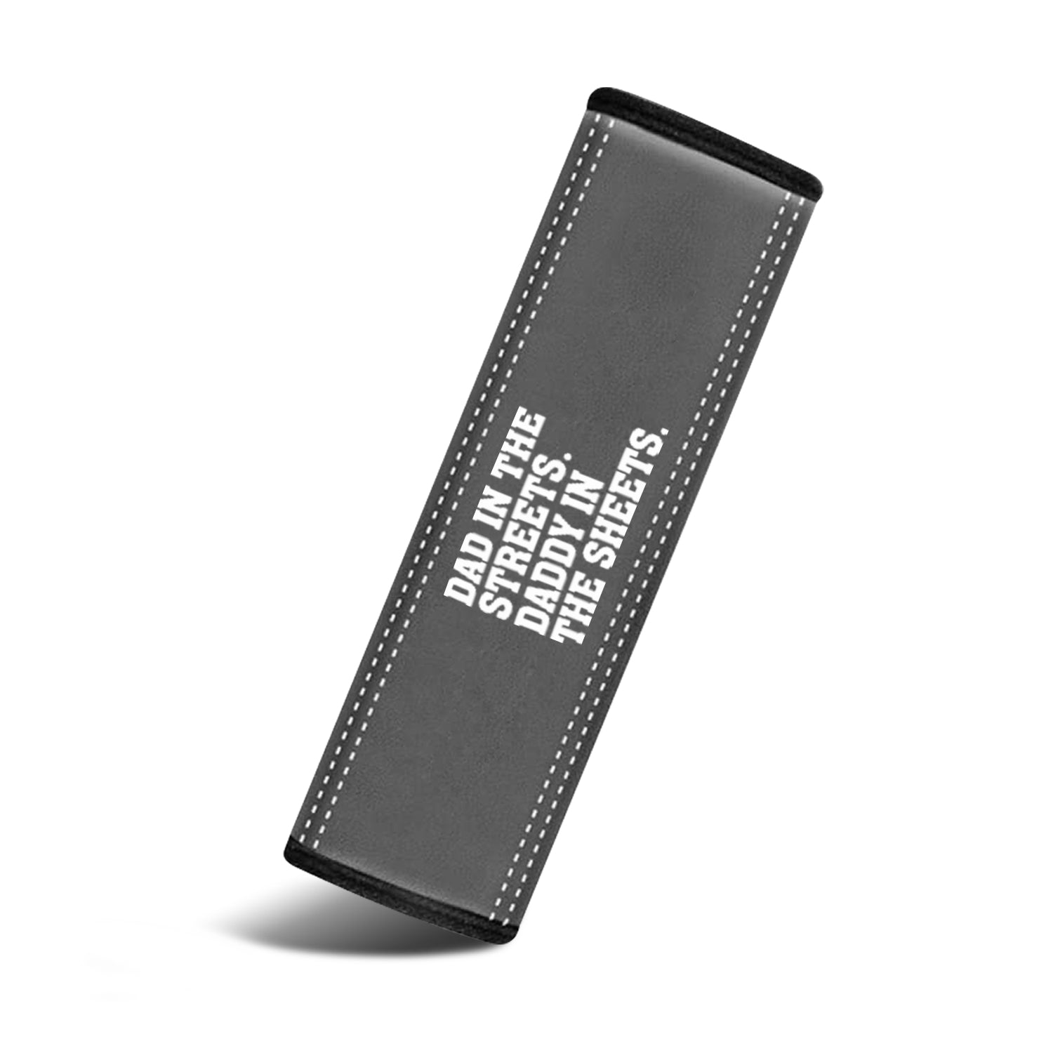 Dad In The Streets. Daddy In The Sheets Car Seat Belt Covers (2PCS), Custom For Your Cars, Microfiber Leather Seat Belt Shoulder Pads for More Comfortable Driving, Father's Day Gift, Car Accessories - Delicate Leather