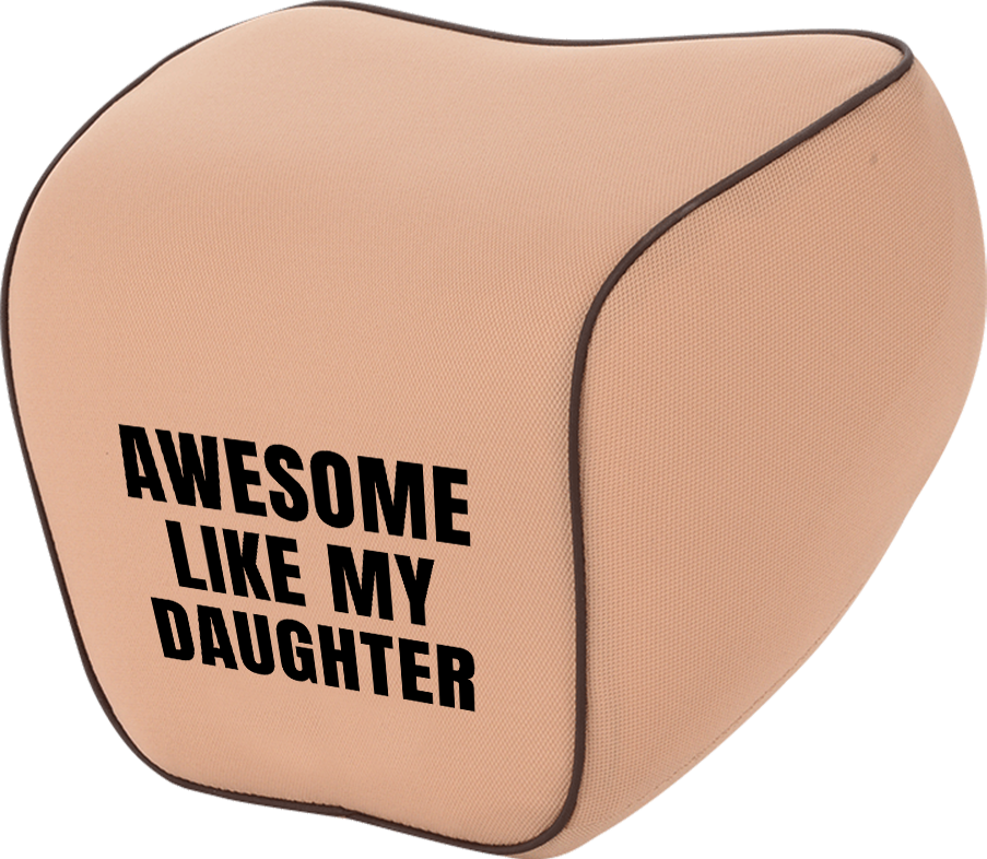 Awesome Like My Daughter Trendy Lumbar Support Cushion for Car and Headrest Neck Pillow Kit, Custom For Cars, Ergonomically Design for Car Seat, Car Accessories, Daughter Gift, Father's Day Gift, Gift for Him, Gift for Daddy - Delicate Leather
