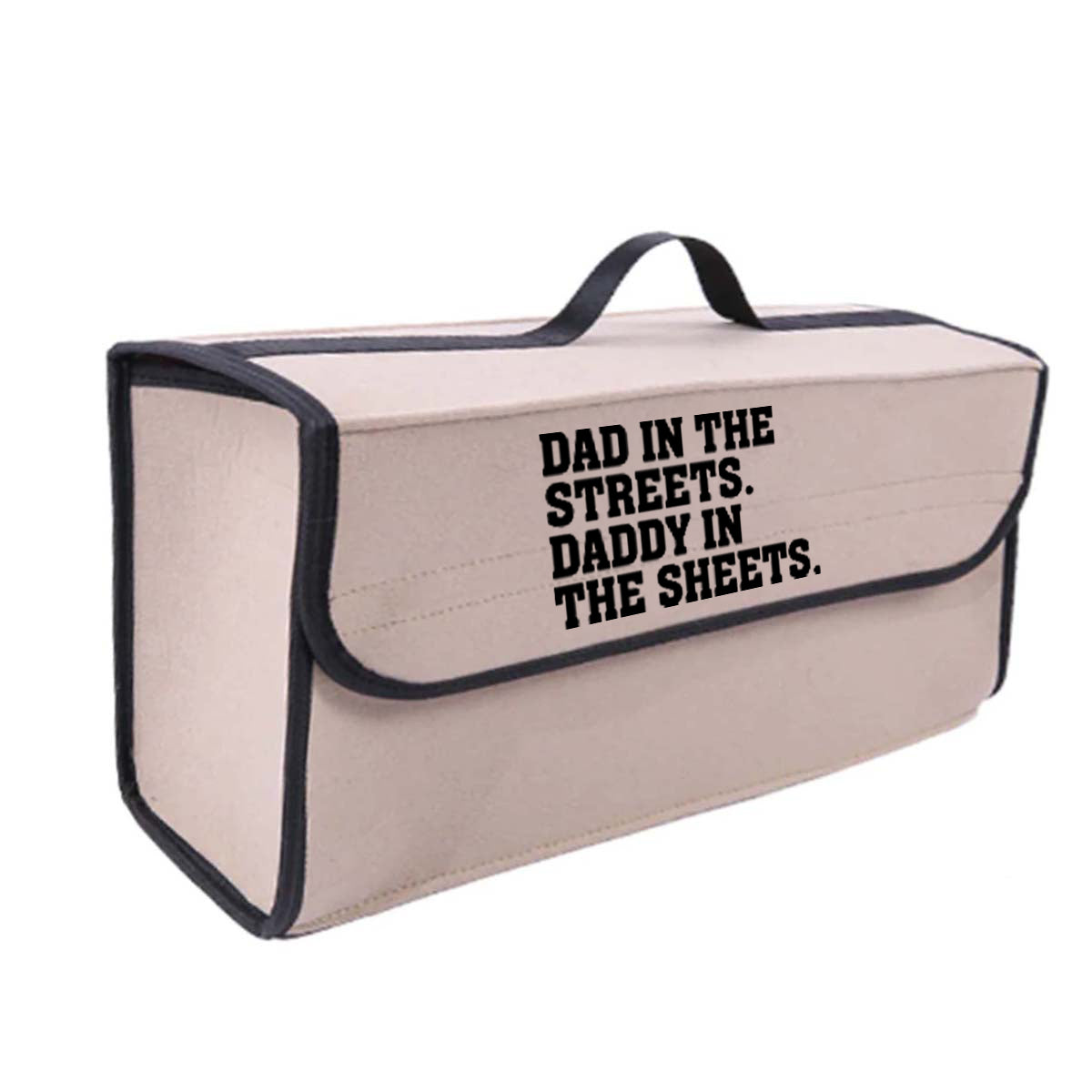 Dad In The Streets. Daddy In The Sheets Soft Felt Car Bag Organizer Folding Car Storage Box Non Slip Fireproof Car Trunk Organizer, Custom For Your Cars, Father's Day Gift, Car Accessories - Delicate Leather