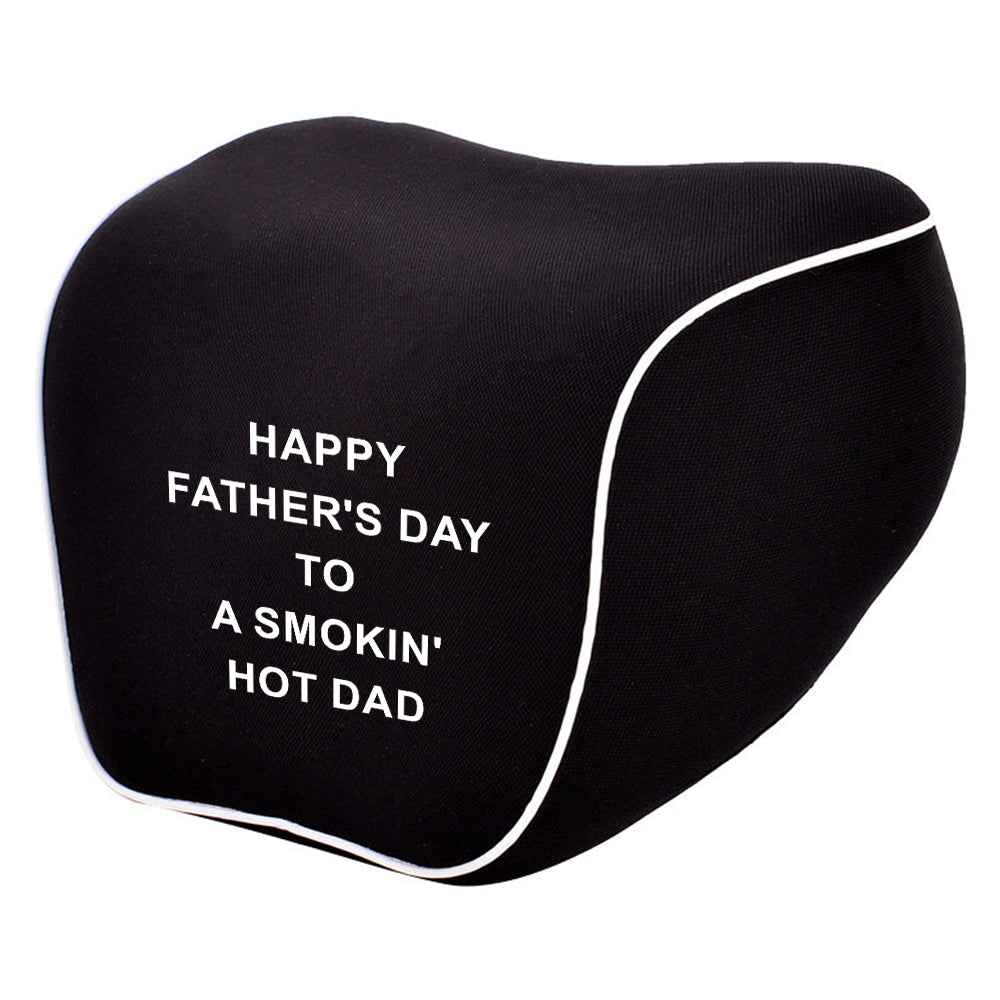 Lumbar Support Cushion for Car and Headrest Neck Pillow Kit, Happy Father's Day to a Smokin' Hot Dad, Custom For Cars, Ergonomically Design for Car Seat, Car Accessories, Gift for Daddy - Delicate Leather