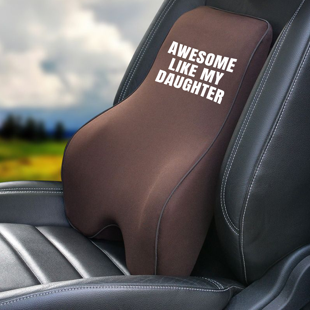 Awesome Like My Daughter Trendy Lumbar Support Cushion for Car and Headrest Neck Pillow Kit, Custom For Cars, Ergonomically Design for Car Seat, Car Accessories, Daughter Gift, Father's Day Gift, Gift for Him, Gift for Daddy - Delicate Leather
