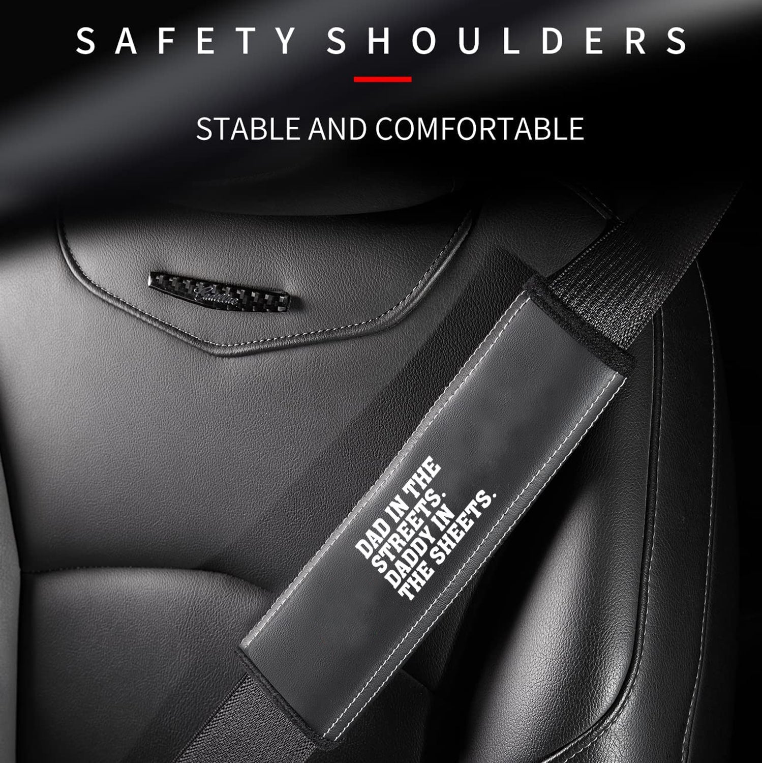 Dad In The Streets. Daddy In The Sheets Car Seat Belt Covers (2PCS), Custom For Your Cars, Microfiber Leather Seat Belt Shoulder Pads for More Comfortable Driving, Father's Day Gift, Car Accessories - Delicate Leather
