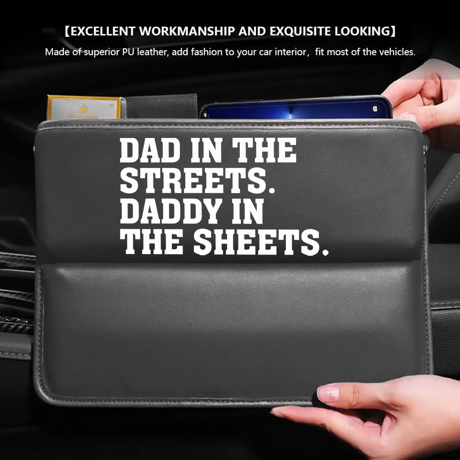 Car Seat Gap Filler Organizer, Custom FIt For Your Cars, Dad In The Streets. Daddy In The Sheets, Multifunctional PU Leather Console Side Pocket Organizer for Cellphones, Cards, Wallets, Keys, Gift for Daddy - Delicate Leather