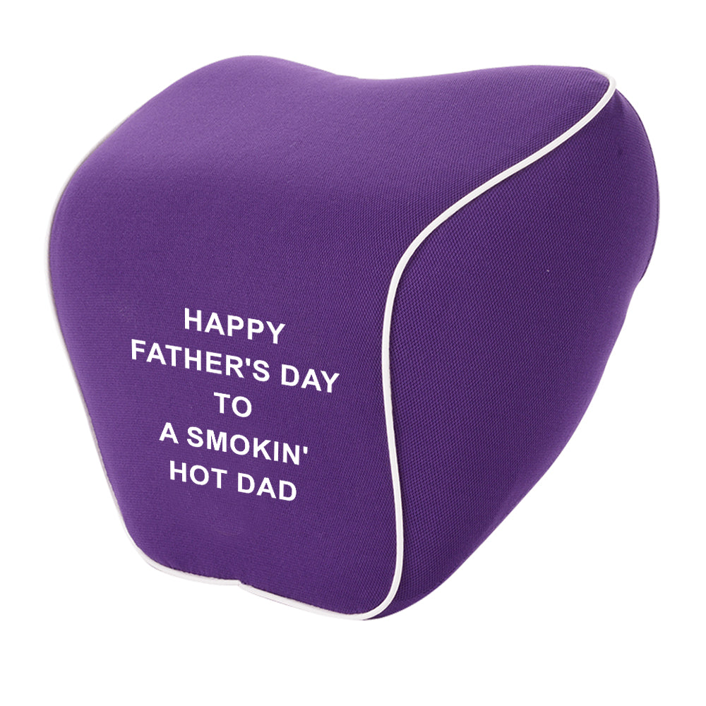 Lumbar Support Cushion for Car and Headrest Neck Pillow Kit, Happy Father's Day to a Smokin' Hot Dad, Custom For Cars, Ergonomically Design for Car Seat, Car Accessories, Gift for Daddy - Delicate Leather