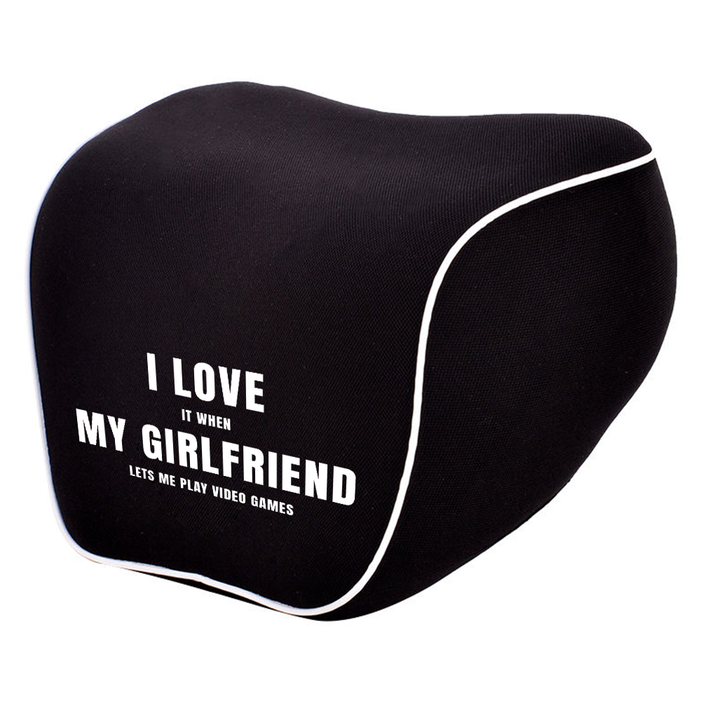 Funny Girlfriend Lumbar Support Cushion for Car and Headrest Neck Pillow Kit, Valentines Day Custom For Cars, Gifts for Boyfriend, I Love My Girlfriend, Ergonomically Design for Car Seat, Car Accessories, It When Lets Me Play Video Games 04