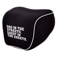 Lumbar Support Cushion for Car and Headrest Neck Pillow Kit, Dad In The Streets. Daddy In The Sheets, Custom For Cars, Ergonomically Design for Car Seat, Car Accessories, Gift for Daddy